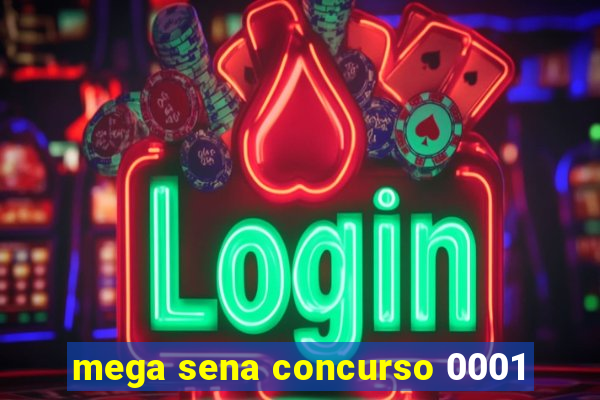 mega sena concurso 0001